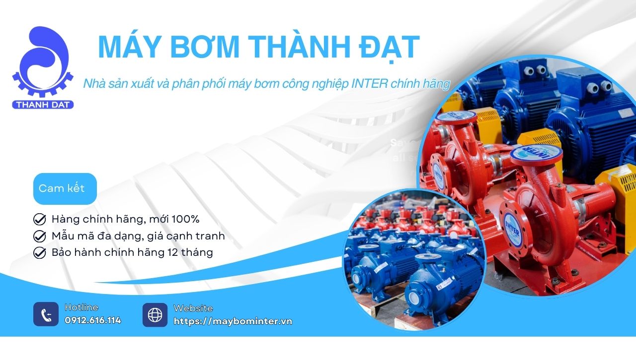 Mua máy bơm công nghiệp INTER chính hãng tại Thành Đạt Mua máy bơm công nghiệp INTER chính hãng tại Thành Đạt