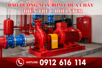 Bảo dưỡng máy bơm chữa cháy điện trục rời INTER đúng kỹ thuật