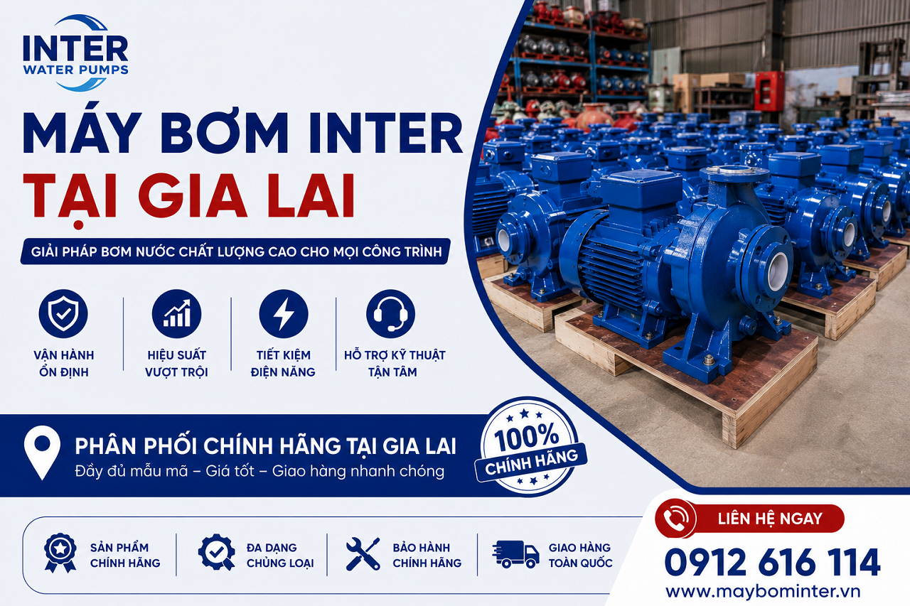 Máy bơm INTER tại Gia Lai Máy bơm INTER tại Gia Lai
